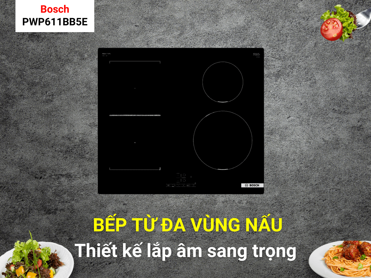 Bếp từ đa vùng nấu Bosch PWP611BB5E