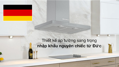 Không gian bếp trở nên trong lành với máy hút mùi Bosch nhập khẩu chính hãng